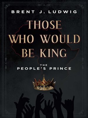 cover image of Those Who Would Be King